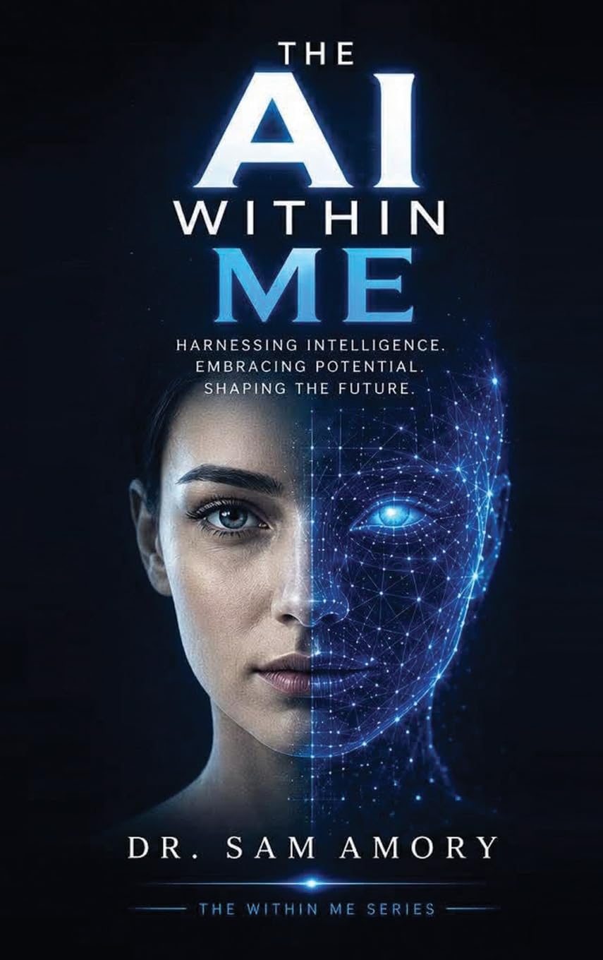 THE AI IN ME: Harnessing Intelligence. Embracing Potential. Shaping the Future (1)