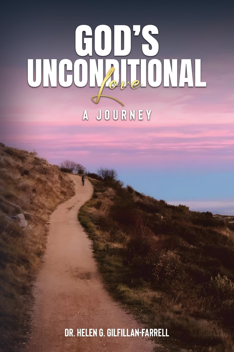 God's Unconditional Love: A Journey