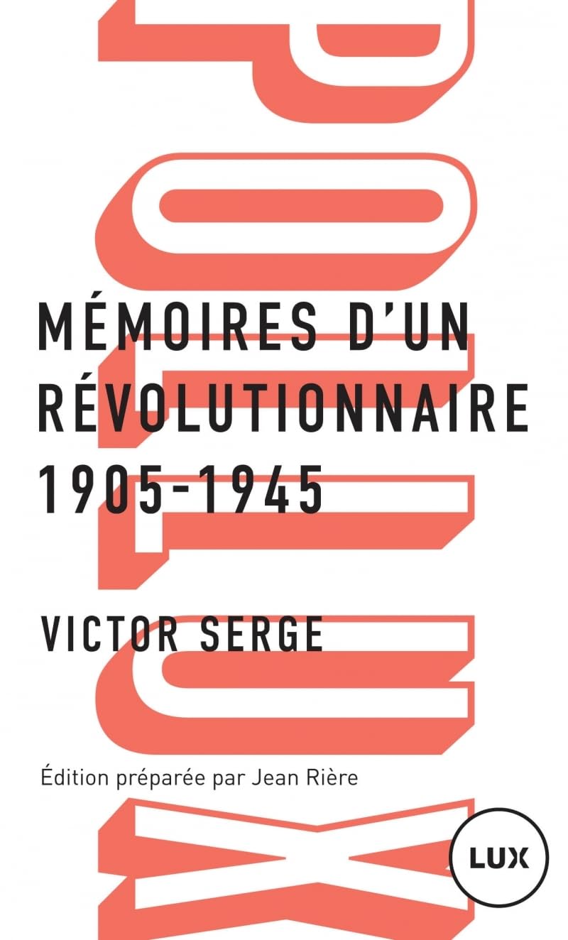 MEMOIRES D'UN REVOLUTIONNAIRE 1905-1945 (POLLUX)