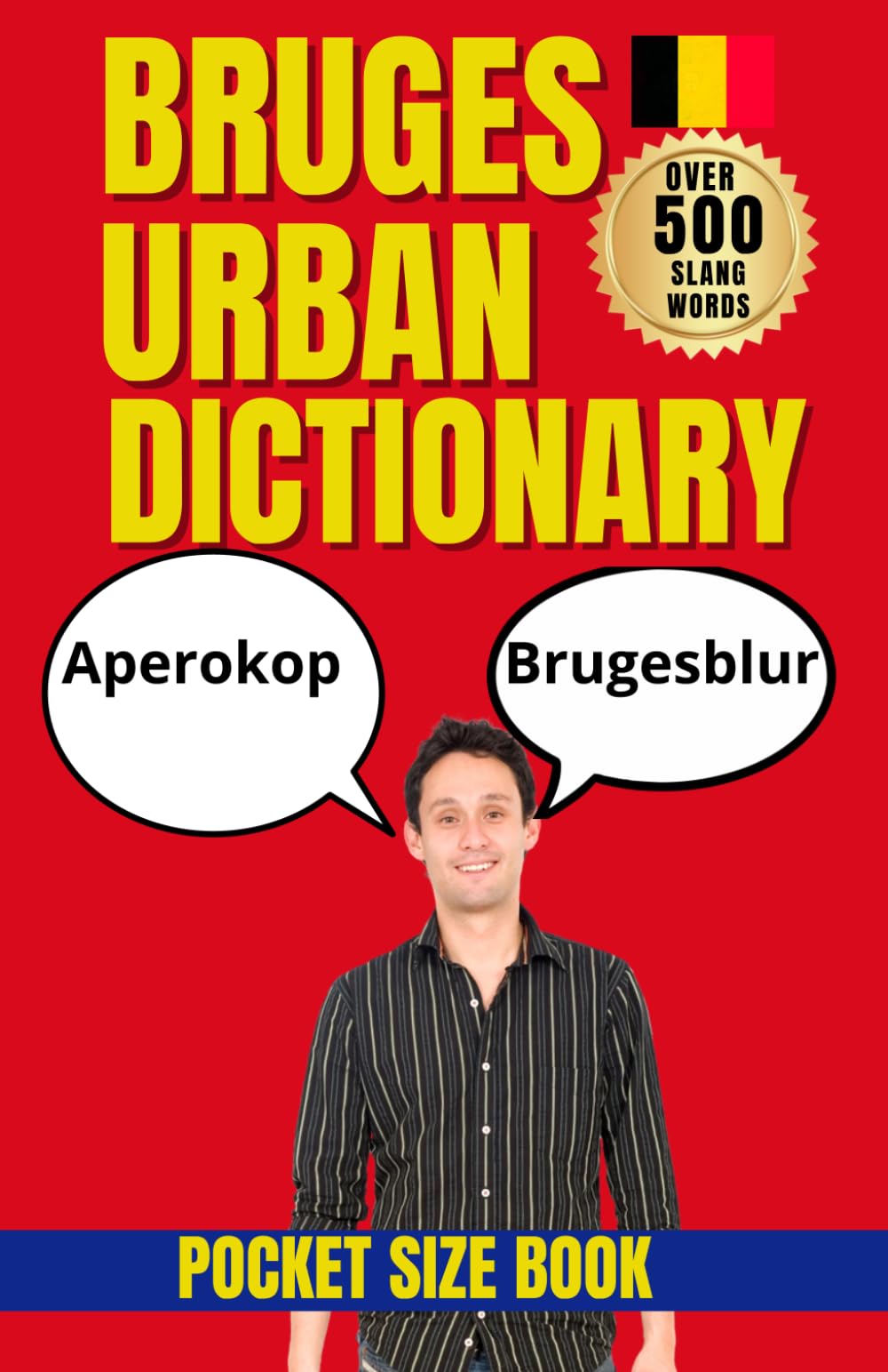 Bruges Urban Dictionary: 500 Fictional Bruges Expressions with Meanings, Examples, and English Translations (Urban Slang Dictionary)