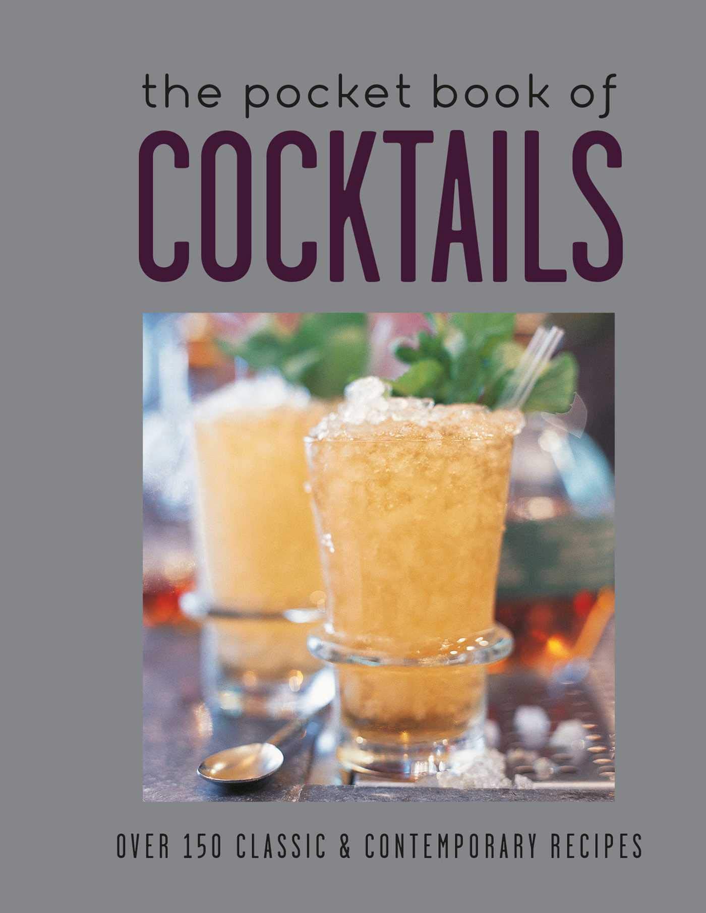 The Pocket Book of c*cktails: Over 150 classic & contemporary c*cktails By Ryla