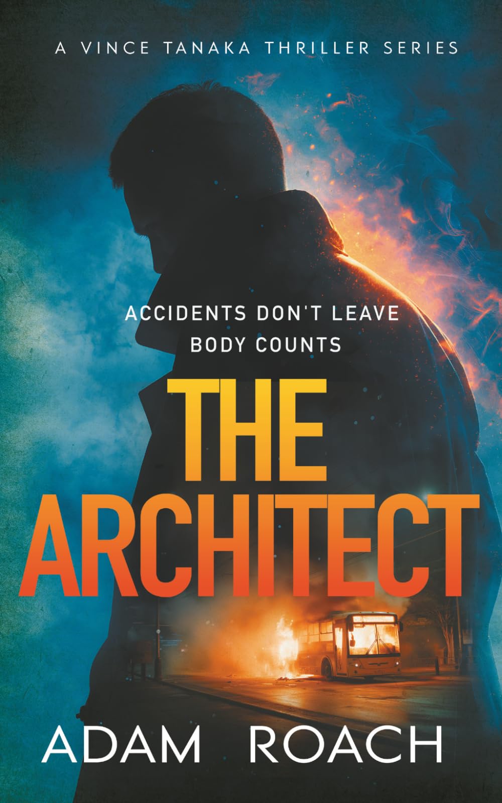 The Architect: Accidents don't leave body counts: 2 (Vince Tanaka FBI Mystery Thriller)