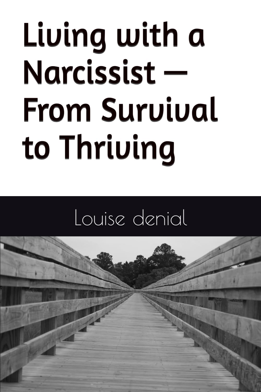 Living with a Narcissist — From Survival to Thriving