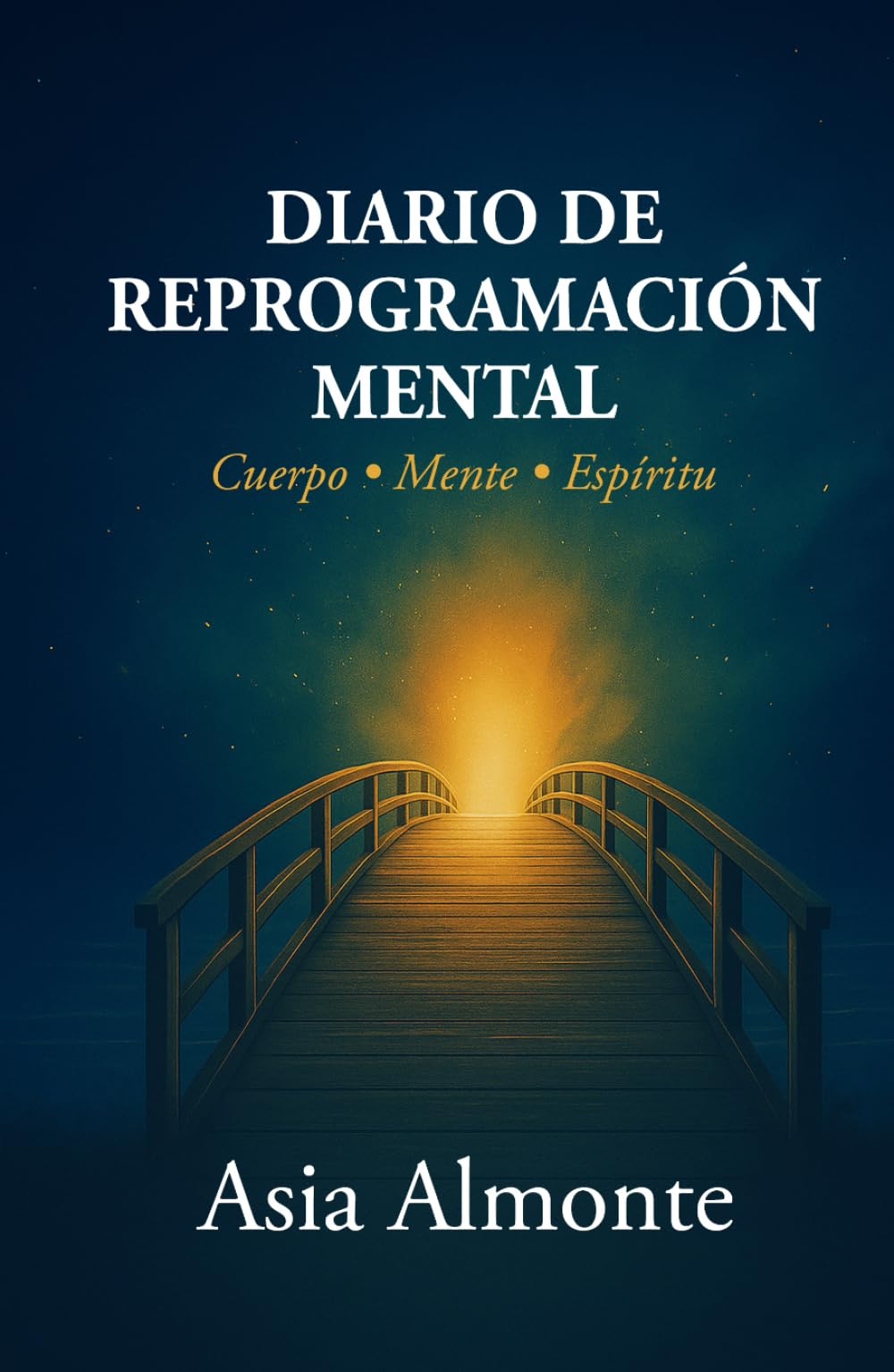 Diario de reprogramación mental: Cuerpo • Mente • Espíritu