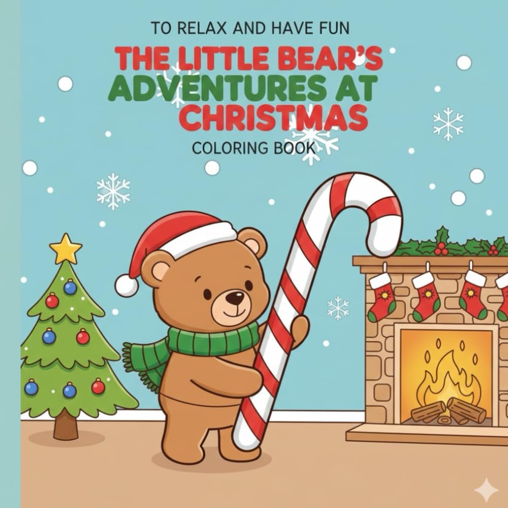 THE LITTLE BEAR'S ADVENTURES AT CHRISTMAS: COLORING BOOK