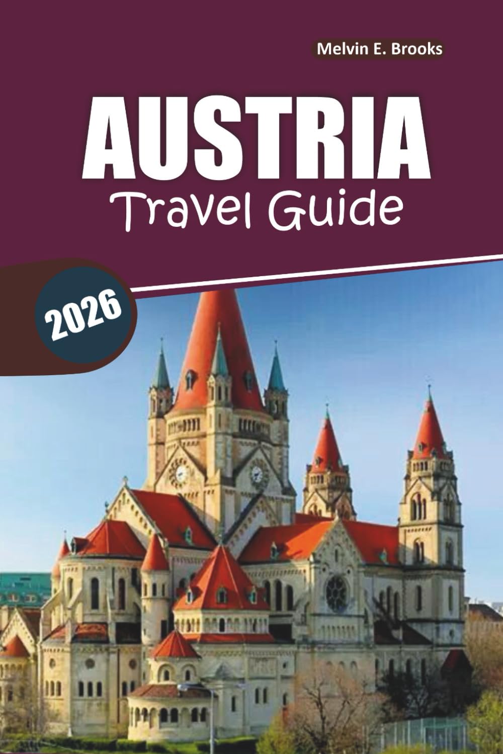Austria Travel Guide 2026: Scenic Alps, Historic Cities, Must-See Sights, Local Food, and Easy Itineraries