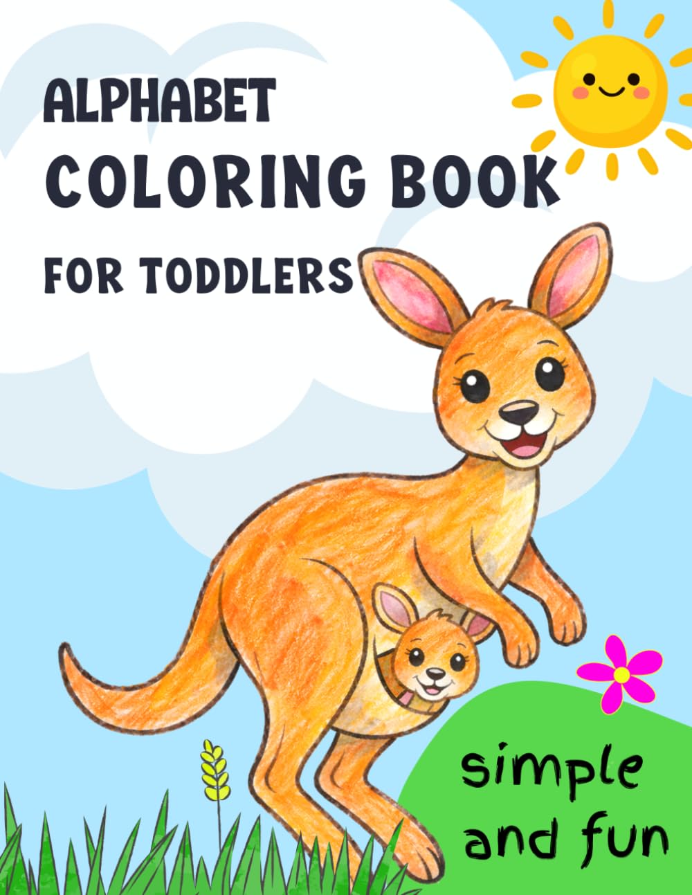 Alphabet Coloring Book for Toddlers: Easy and Fun Animal ABC - Learning and Coloring for kids ages 2-4
