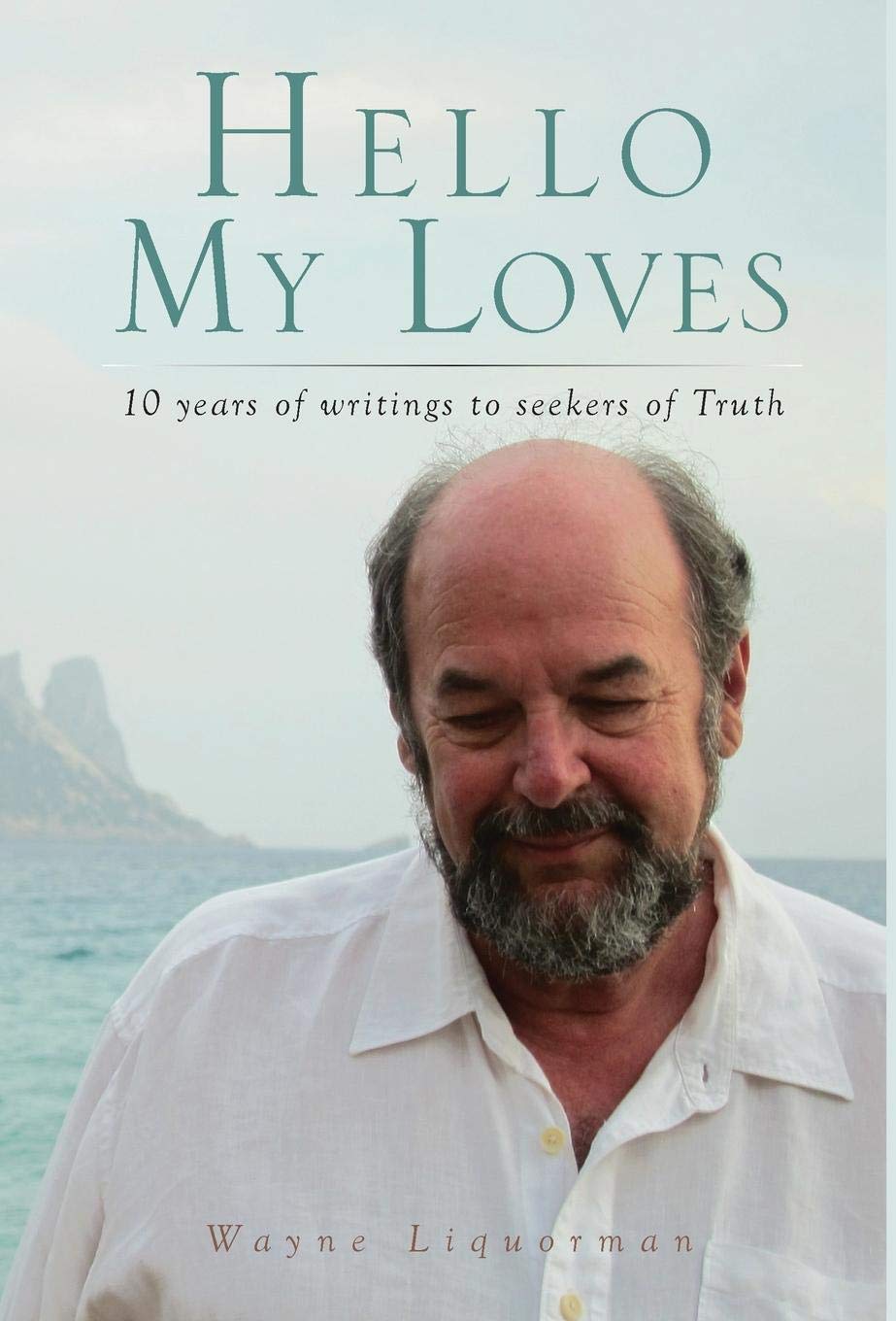 Buy Hello My Loves...10 Years of Writings to Seekers of Truth — BookShops.in