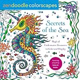Zendoodle Colorscapes: Secrets of the Sea: Magical Underwater Treasures to Color and Display