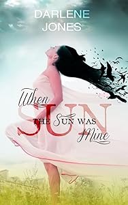 When the Sun was Mine