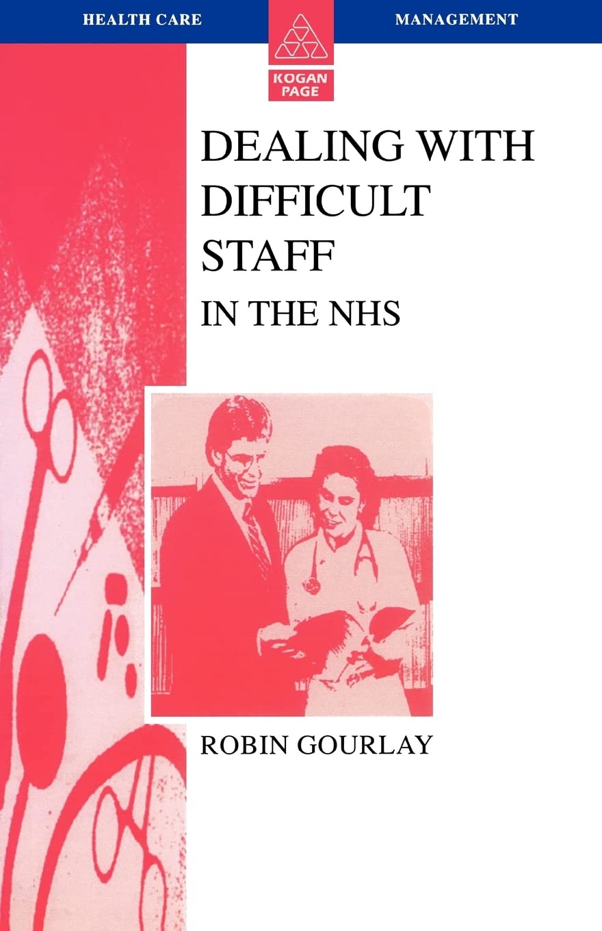 Dealing With Difficult Staff In The Nhs (Health Care Management)