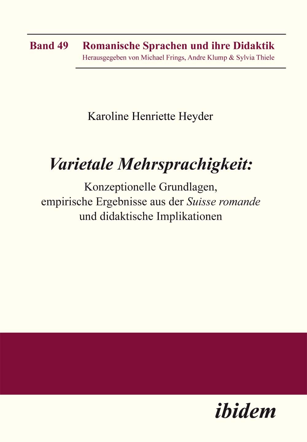 Varietale Mehrsprachigkeit: Konzeptionelle Grundlagen, Empirische Ergebnisse Aus Der Suisse Romande Und Didaktische Implikationen (Romanische Sprachen und ihre Didaktik)