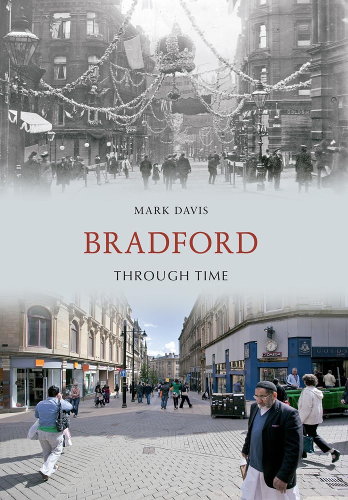 Amberley Publishing Bradford Through Time