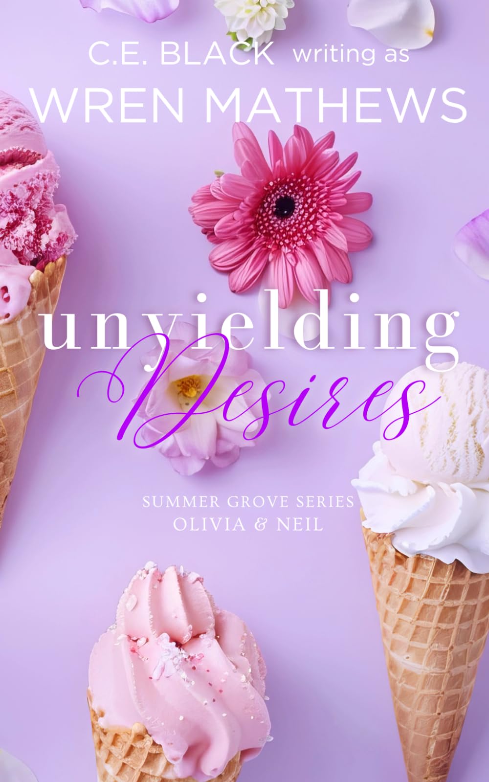 Unyielding Desires: Olivia & Neil (Summer Grove Series)