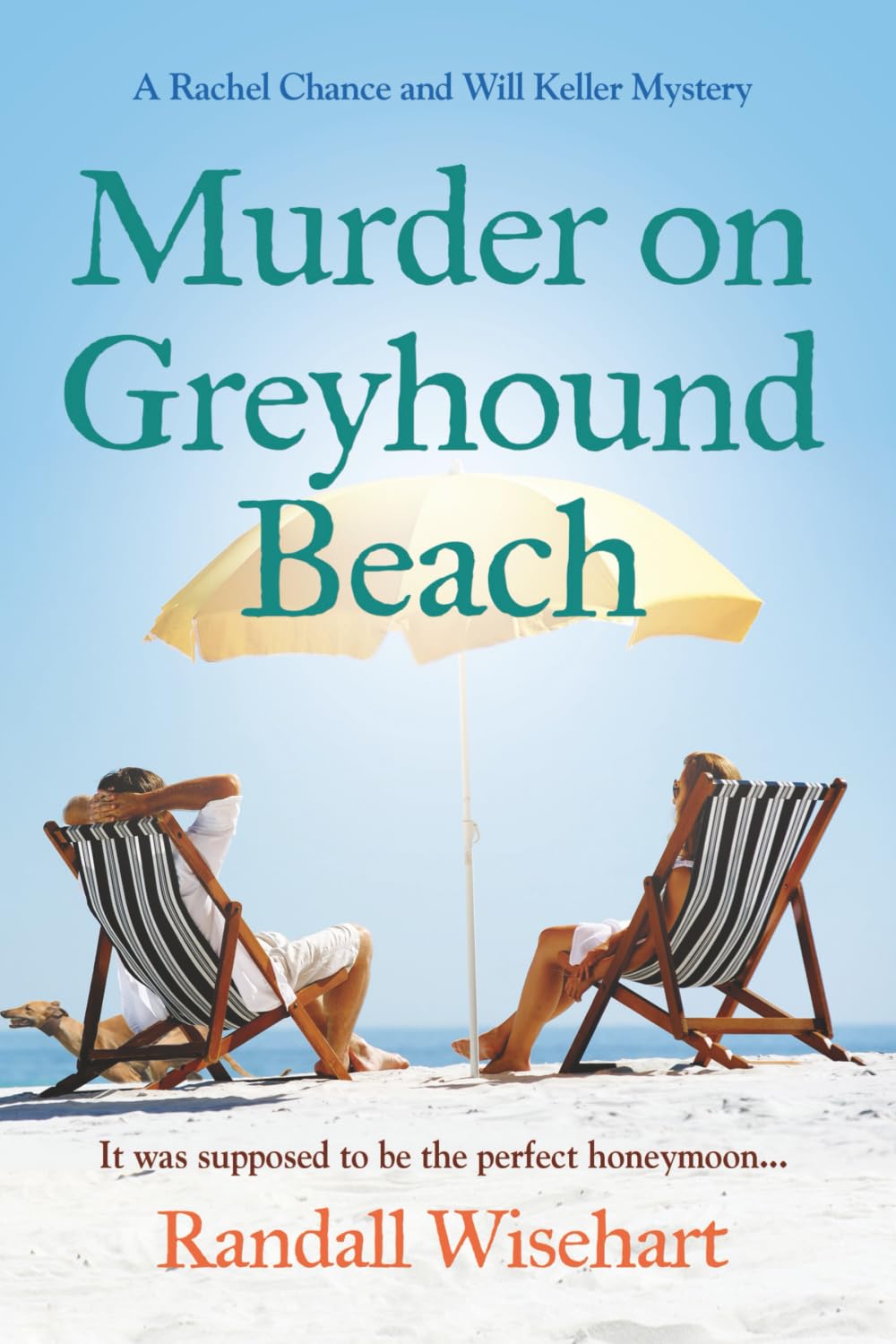Murder on Greyhound Beach: A Rachel Chance and Will Keller Mystery (The Rachel Chance and Will Keller Greyhound Mysteries)