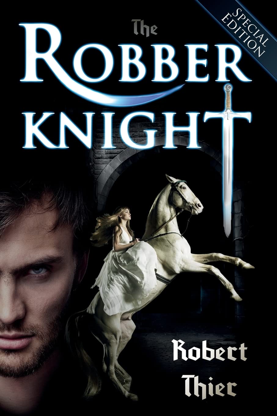 The Robber Knight - Special Edition: Volume 1 (The Robber Knight Saga)
