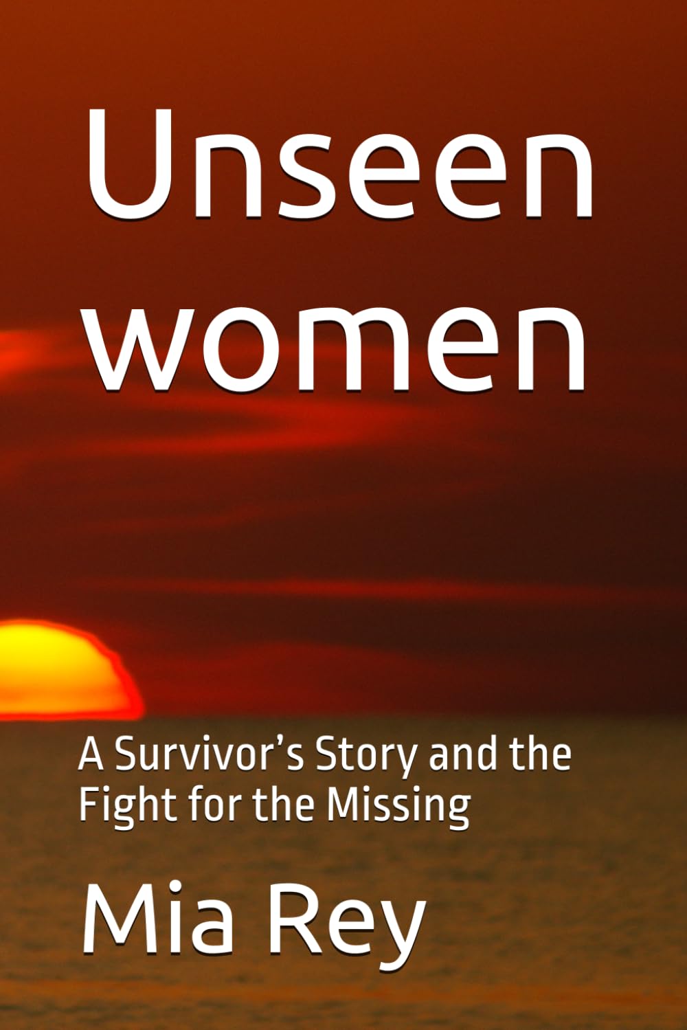 Unseen women: A Survivor’s Story and the Fight for the Missing