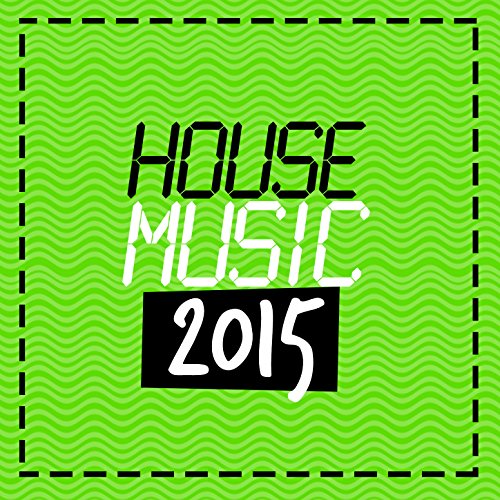 Play House Music 2015 by House Music 2015 on Amazon Music