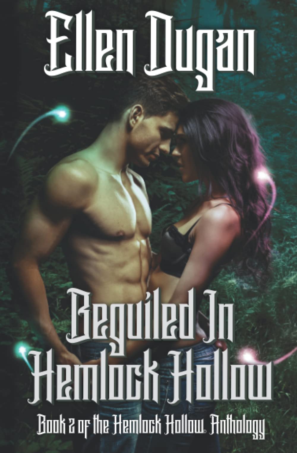 Beguiled In Hemlock Hollow: 2 (Hemlock Hollow Anthology)