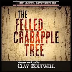 Couverture de The Felled Crabapple Tree: A 19th Century Historical Murder Mystery Novella