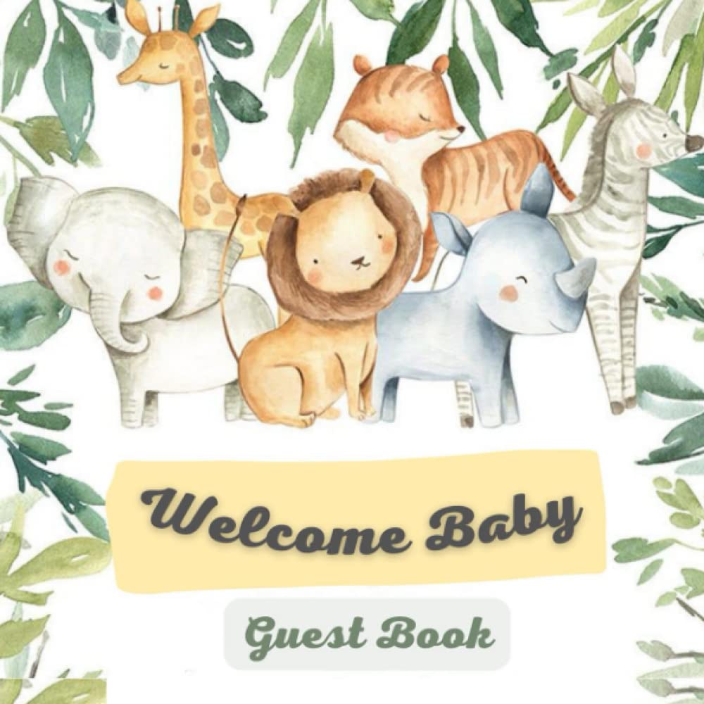 Welcome Baby Guest Book: Safari Jungle Baby Shower Guestbook + BONUS Gift Tracker Log and Keepsake Pages | Baby Animals Elephant Giraffe Lion