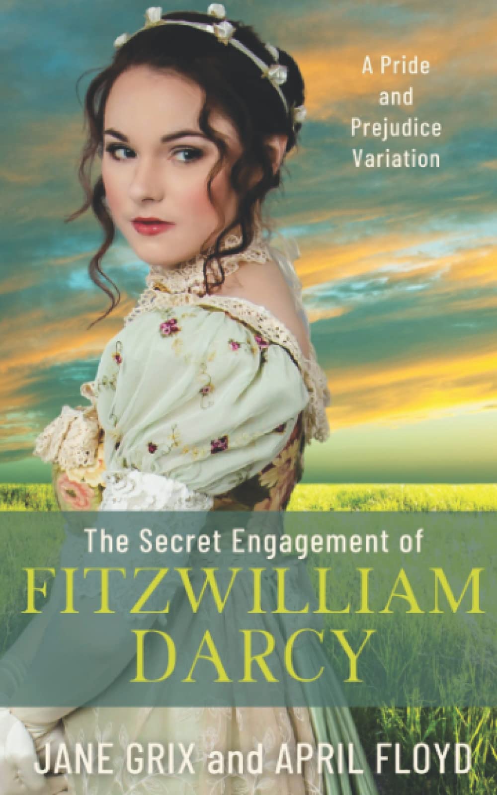 The Secret Engagement of Fitzwilliam Darcy: A Pride and Prejudice Variation