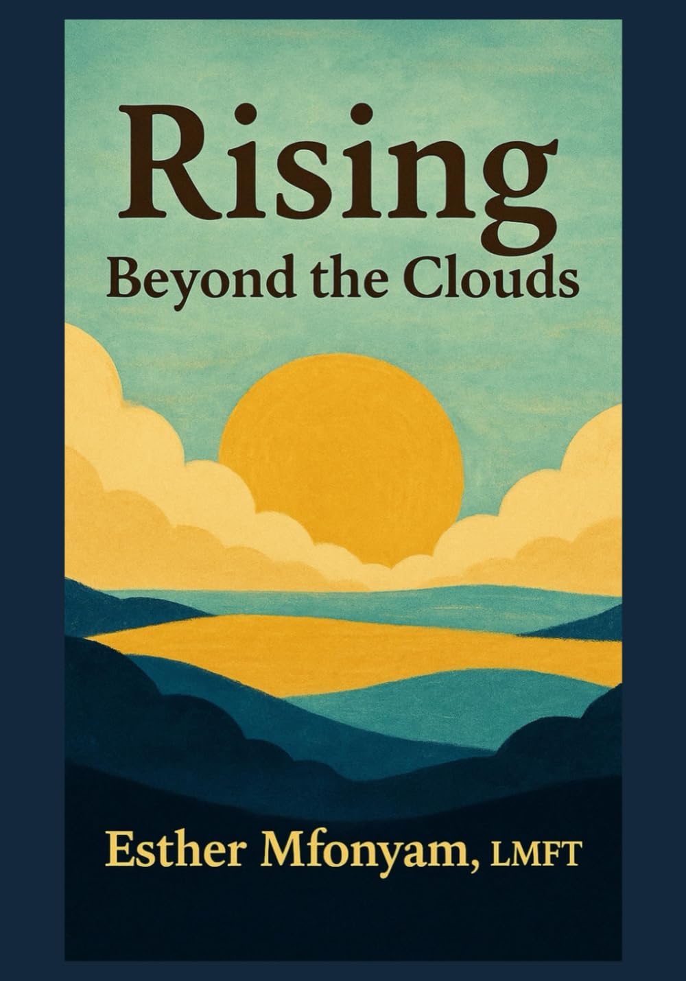 Rising, Beyond the Clouds: Poems and Stories of Becoming, Through Sorrow and Light