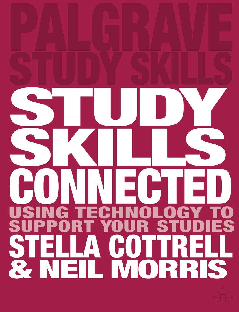 Study Skills Connected: Using Technology to Support Your Studies: 119 (Macmillan Study Skills)