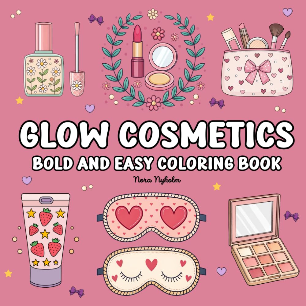 Glow Cosmetics Bold And Easy Coloring book: 40 Relaxation Featuring Cosmetic Items, Makeup, and Skincare Products!(Bold & Easy book)