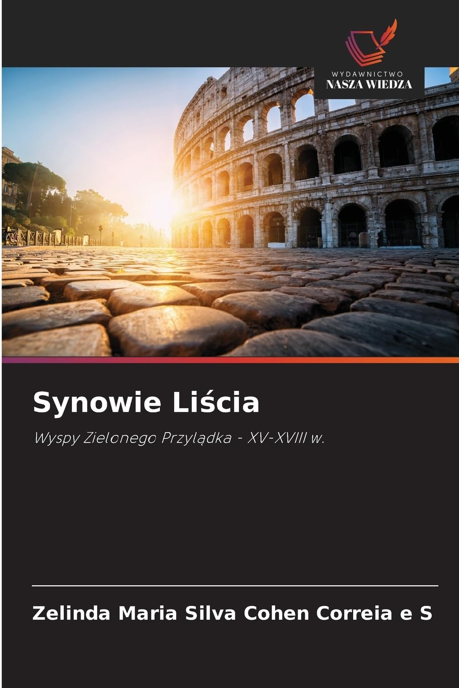 Synowie Liścia: Wyspy Zielonego Przyl¿dka - XV-XVIII w.