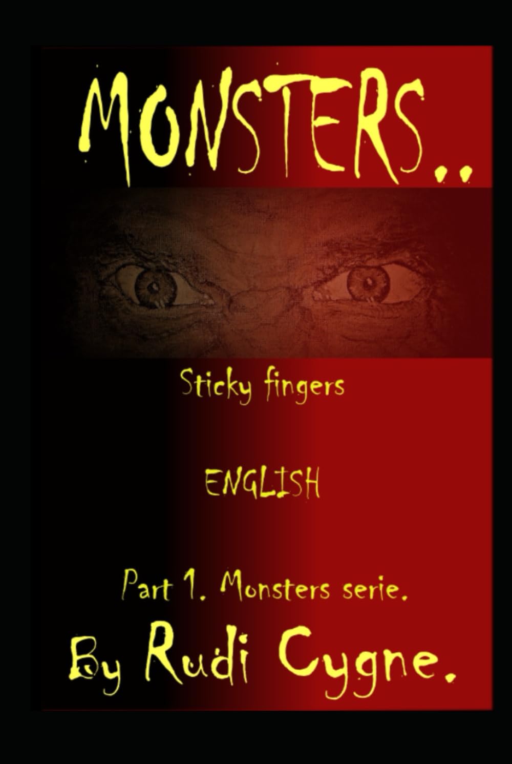 Monsters...: Sticky Fingers