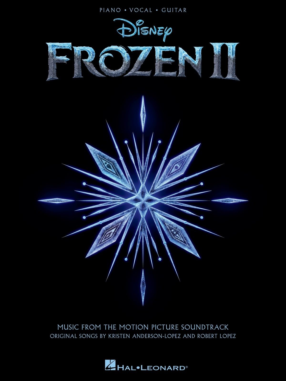 Frozen II - Piano, Vocal, Guitar: Music from the Motion Picture Soundtrack