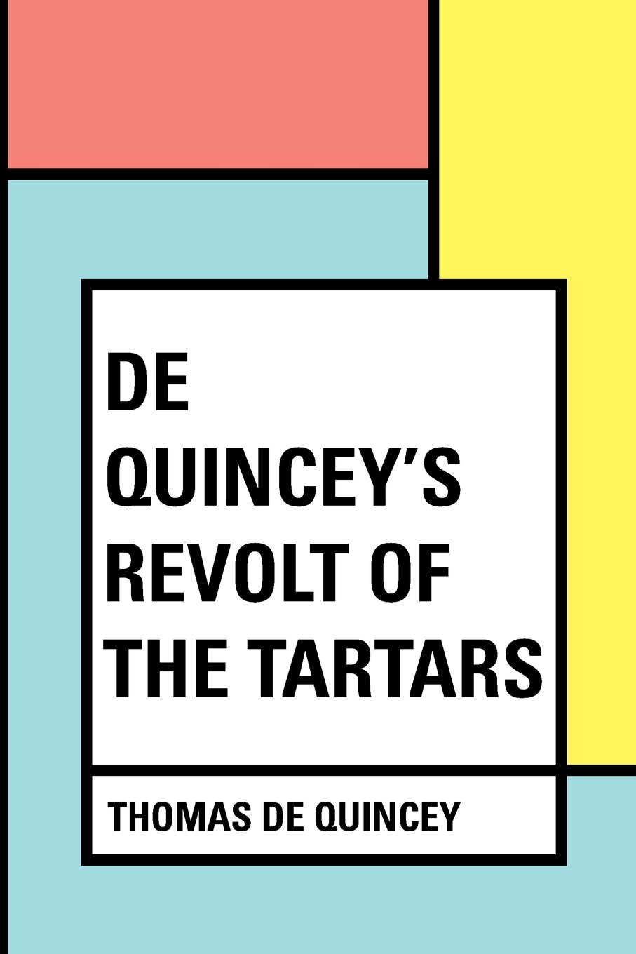 De Quincey's Revolt of the Tartars