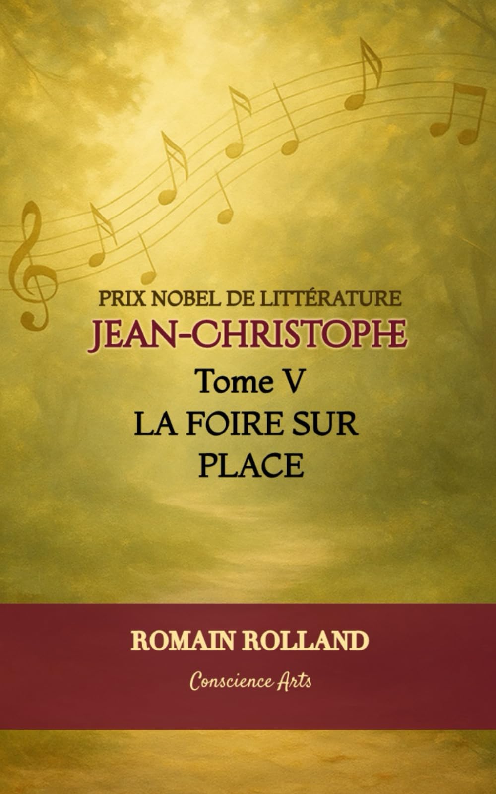 JEAN-CHRISTOPHE: TOME 5 - LA FOIRE SUR PLACE (JEAN-CHRISTOPHE DE ROMAIN ROLLAND)