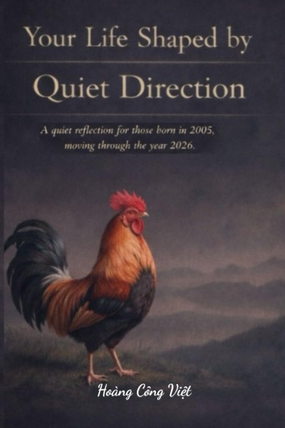 YOUR LIFE SHAPED BY QUIET DIRECTION A quiet reflection for those born in 2005, moving through the year 2026 (Your Life, Shaped Quietly – Year Reflections)