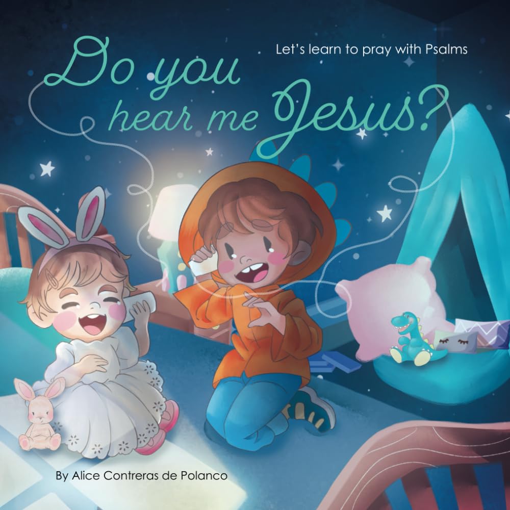 Do you hear me Jesus?: Let's learn to pray with Psalms (Growing Little Hearts)