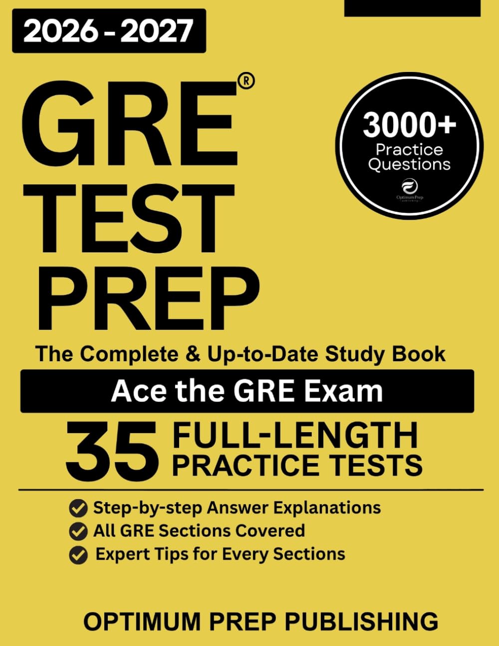 GRE Test Prep: The Complete & Up-to-Date Study Book Step-by-Step Explanations, Full-Length Practice Tests Ace the New GRE, Fully Updated Easy-to-Follow Strategies