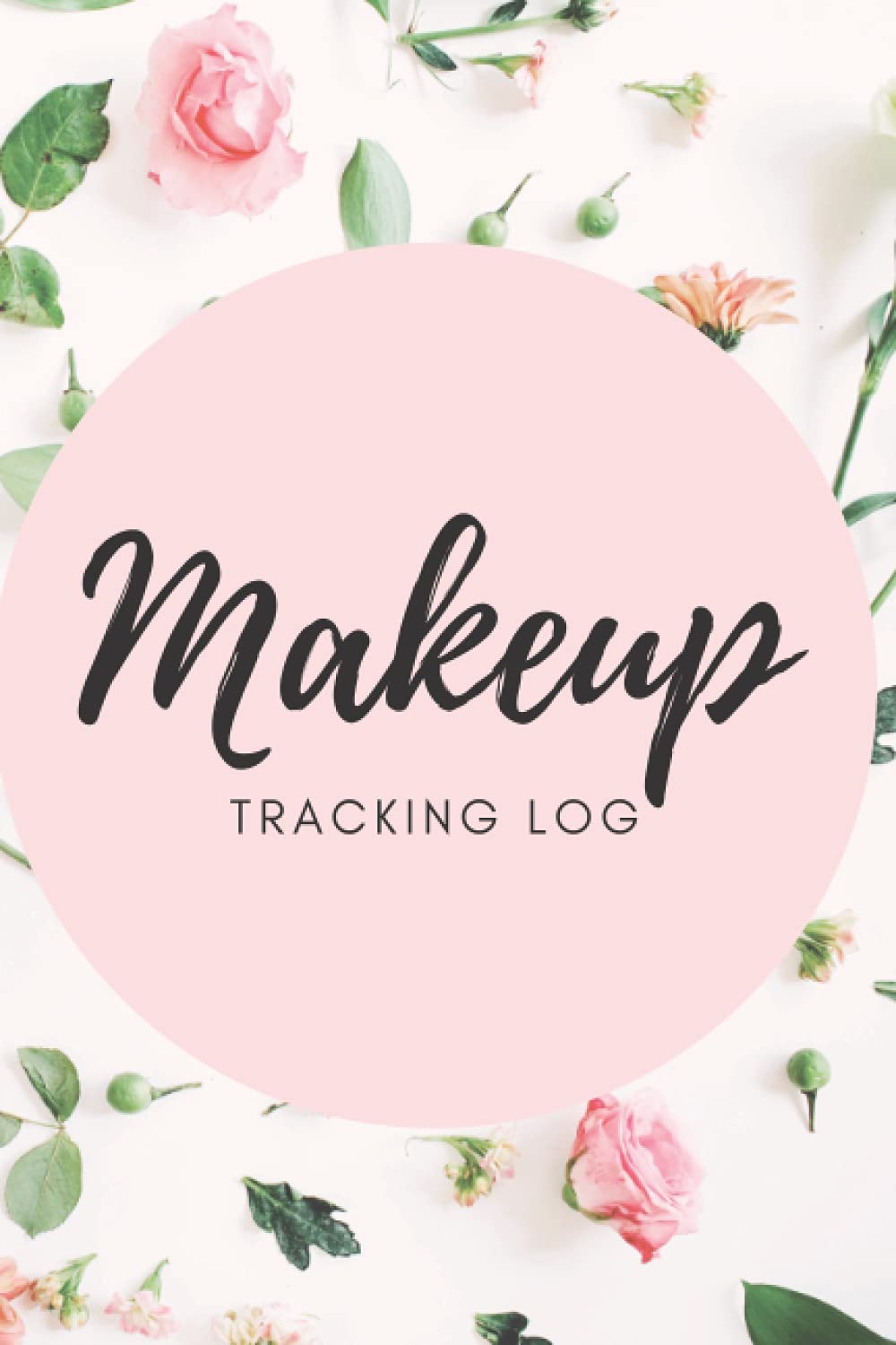 Makeup Tracking Log: Makeup Tracking Log, 6x9, 100 pages, for Small Business Owners, Makeup Lovers or Neat Freaks who want to keep track of all their makeup and expiration dates!