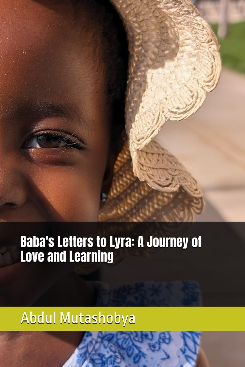 Baba's Letters to Lyra: A Journey of Love and Learning