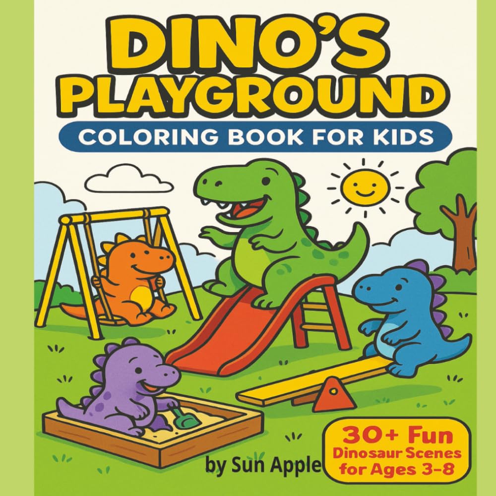 Dino's Playground - Coloring Book for Kids: Let your child’s creativity roar with Dino’s Playground Coloring Book — because every little artist deserves a dino-mite adventure!