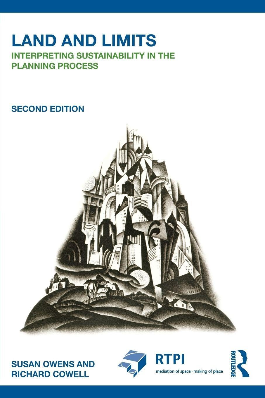 Land and Limits: Interpreting Sustainability in the Planning Process (RTPI Library Series)
