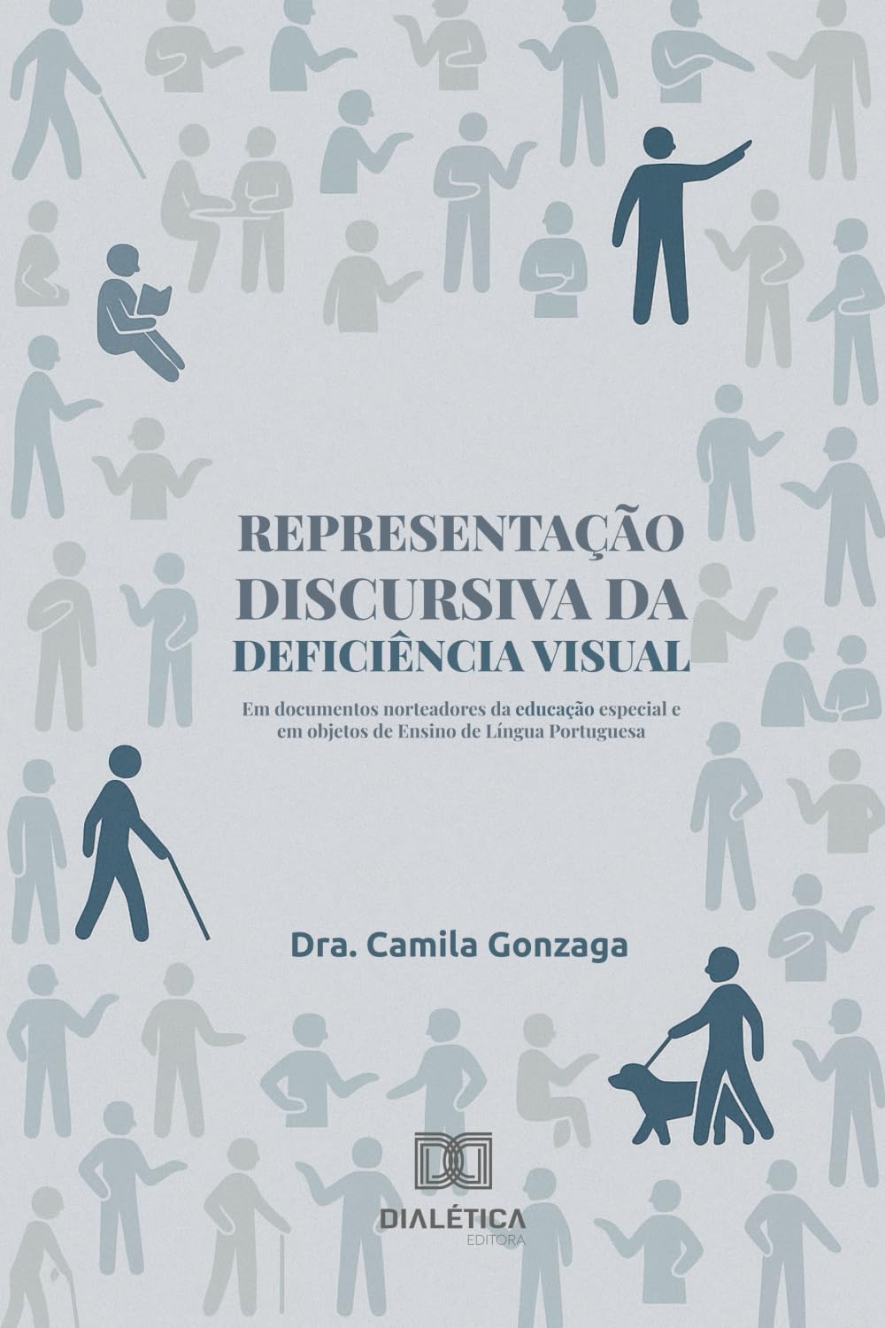 Representação discursiva da deficiência visual: Em documentos norteadores da educação especial e em objetos de Ensino de Língua Portuguesa