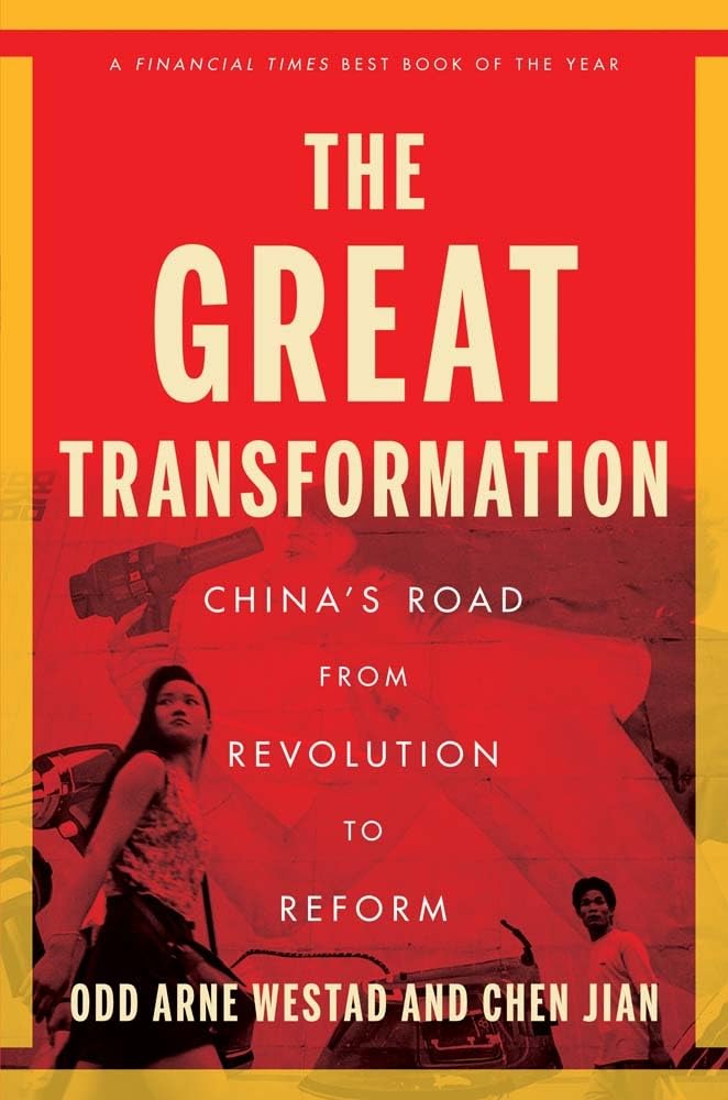 Odd Arne Westad - The Great Transformation: China's Road from Revolution to Reform - History Book