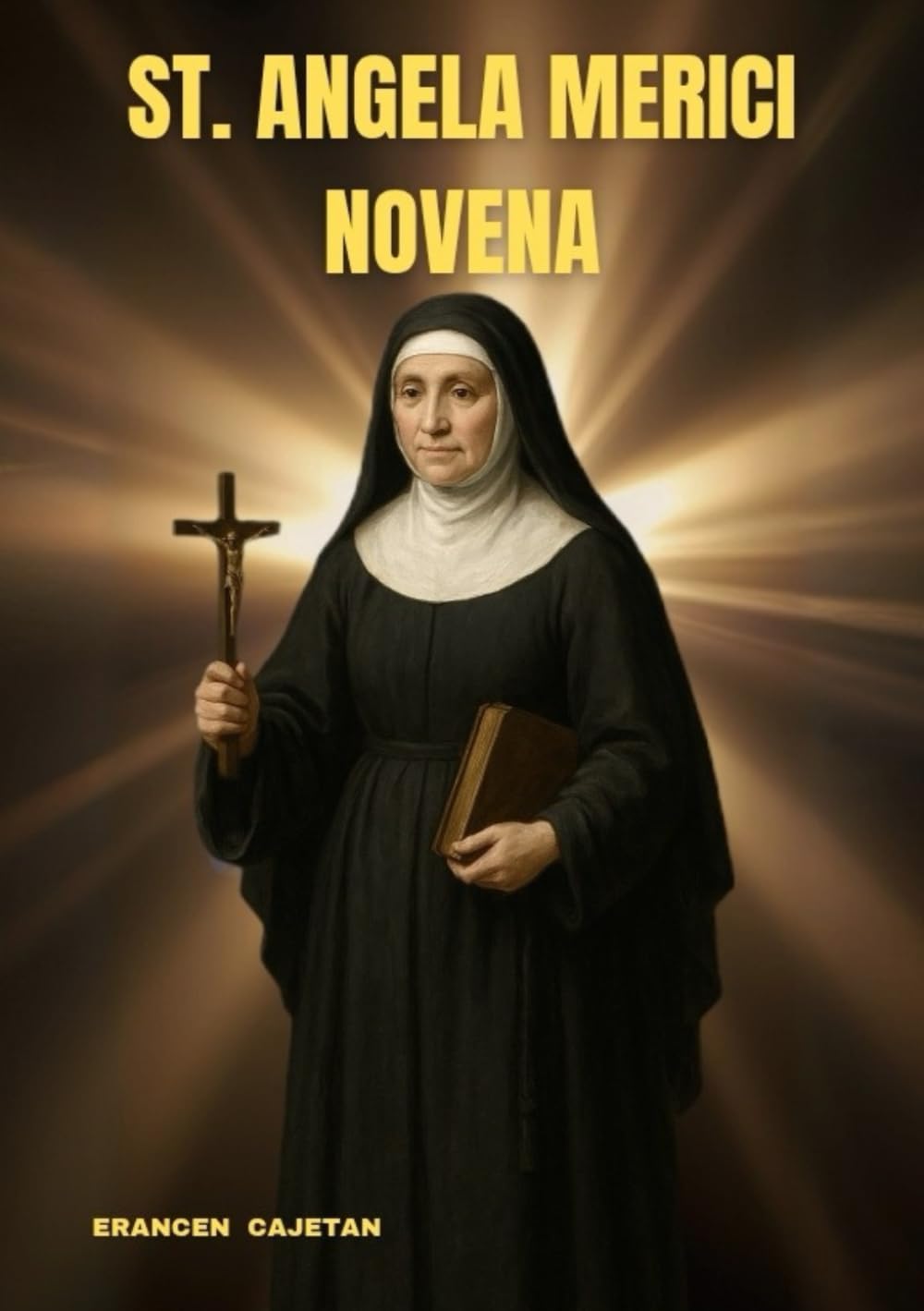 ST. ANGELA MERICI NOVENA: WALKING IN FAITH, GUIDED BY A LIFE OF COURAGE AND COMPASSION