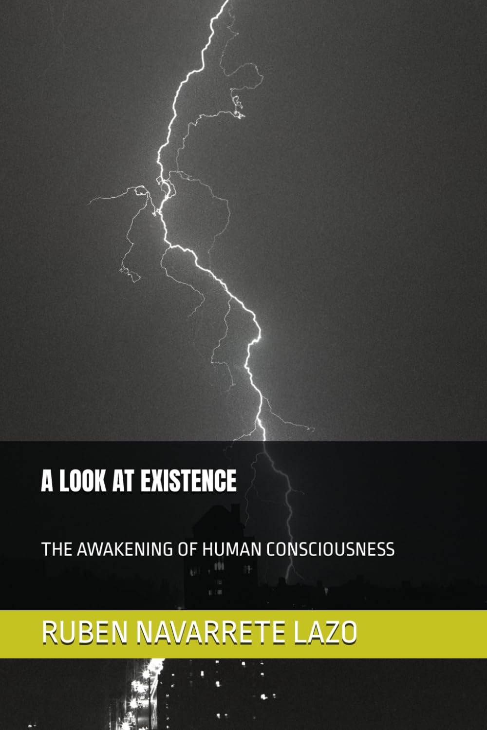 A LOOK AT EXISTENCE: THE AWAKENING OF HUMAN CONSCIOUSNESS
