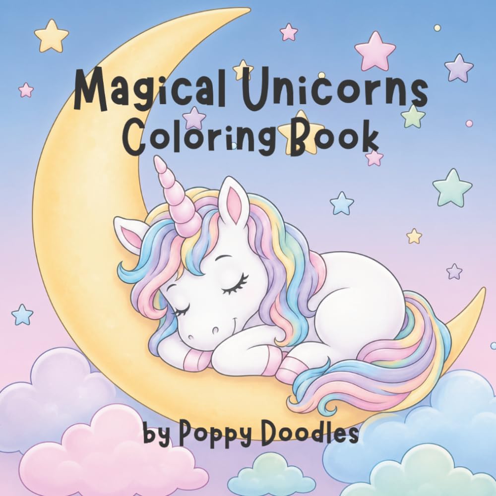 Magical Unicorns Coloring Book: 30 Cute Unicorns For Kids To Color