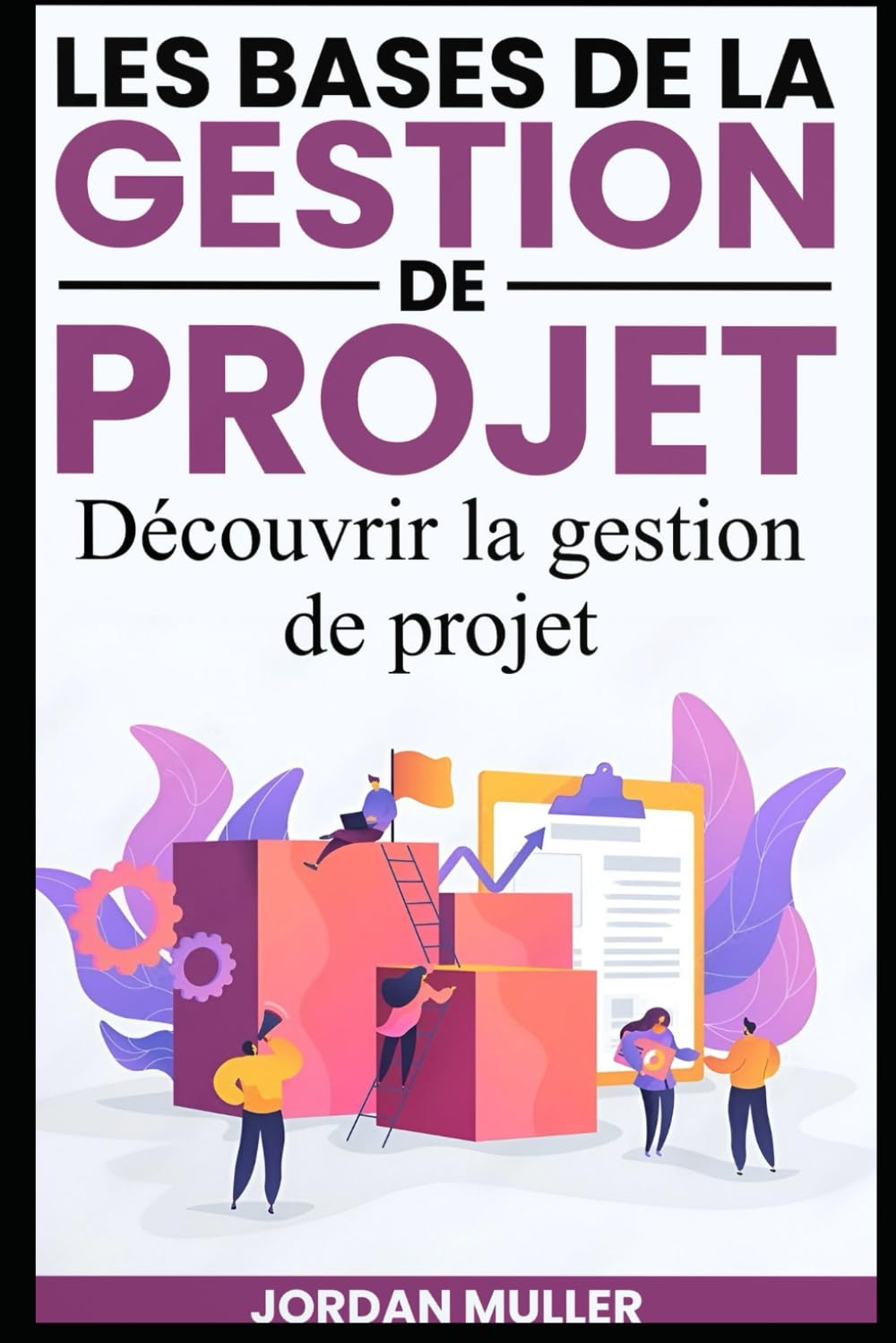 Les bases de la gestion de projet