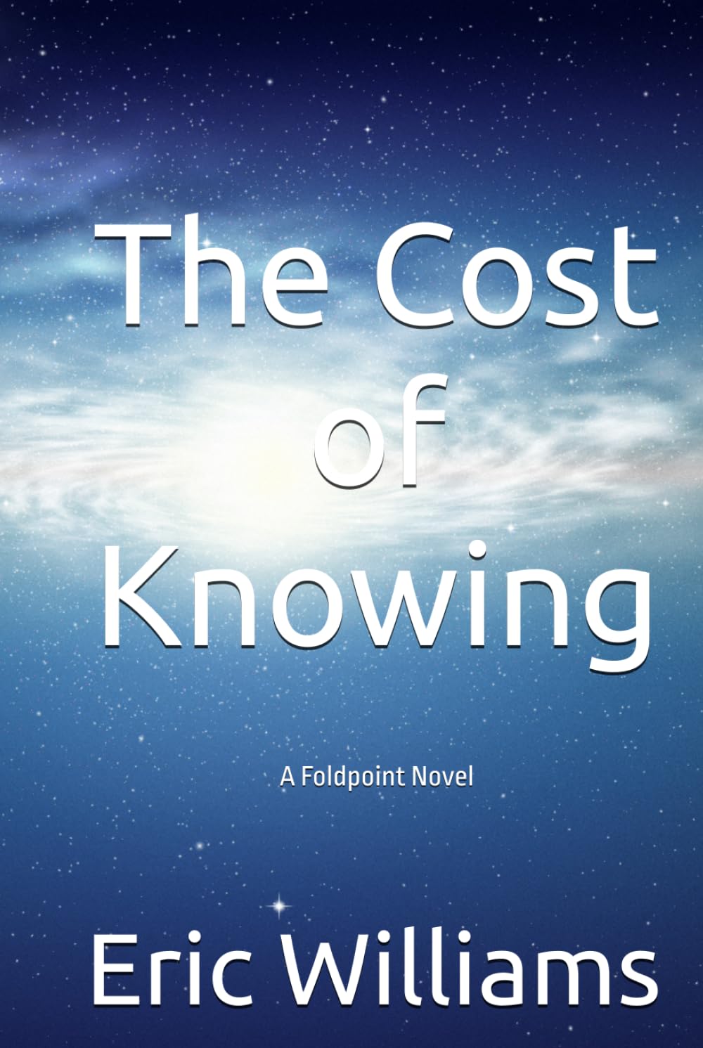 The Cost of Knowing: A Foldpoint Novel (The Foldpoint Series)