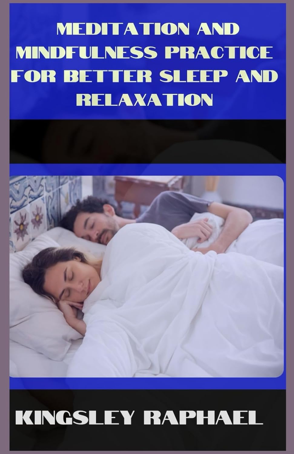 meditation and mindfulness practice for better sleep and relaxation