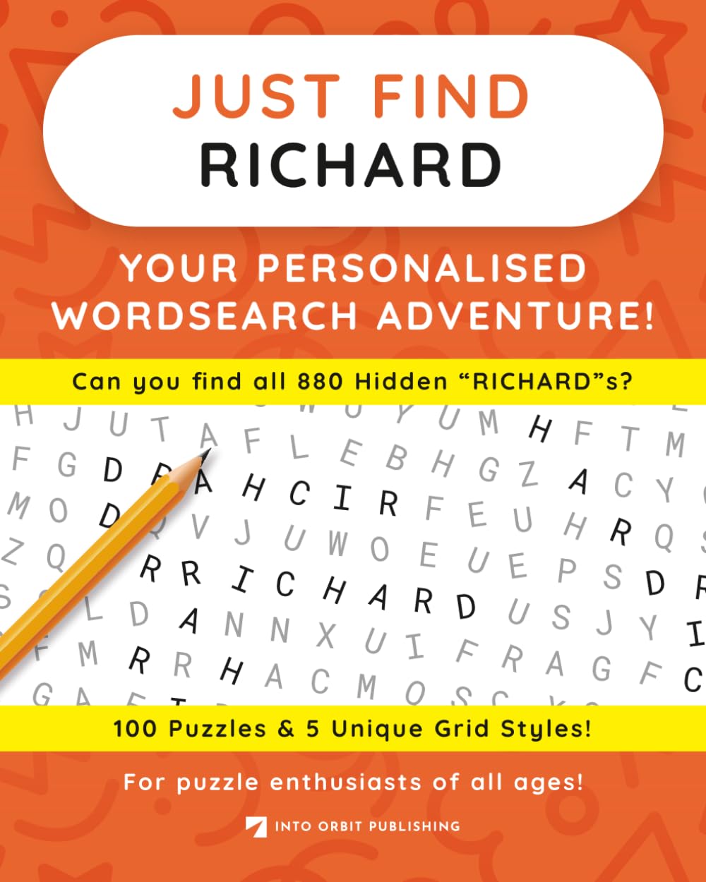 Just Find RICHARD: Your Personalised Word Search Adventure: For puzzle enthusiasts of all ages! (Just Find Puzzle Series)